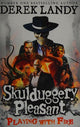 SKULDUGGERY PLEASANT PLAYING WI FIRE A