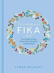 The Little Book of Fika: The Uplifting Daily Ritual of the Swedish Coffee Break
