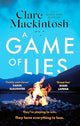 A Game of Lies : a twisty, gripping thri