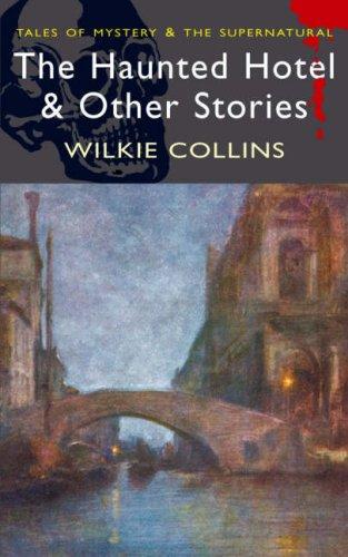 The Haunted Hotel and Other Stories