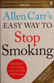 Allen Carr's Easy Way to Stop Smoking: Read this book and you'll never smoke a cigarette again