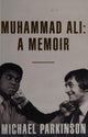 Muhammad Ali: A Memoir: A fresh and personal account of a boxing champion