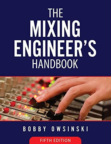 The Mixing Engineer's Handbook - 5th Edition
