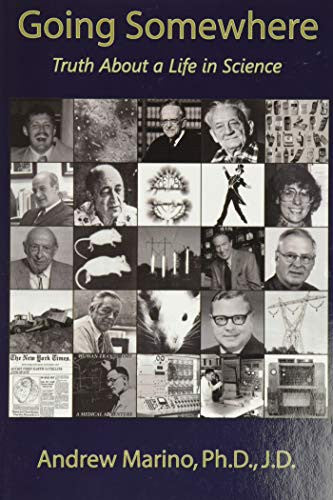 Going Somewhere: Truth About a Life in Science