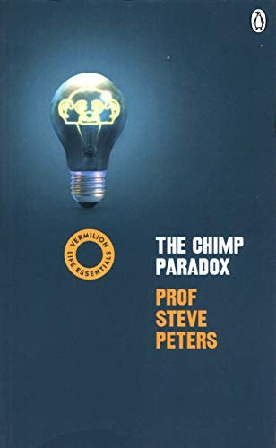 The Chimp Paradox: The Mind Management Programme to Help You Achieve Success, Confidence and Happiness (Vermilion Life Essentials)