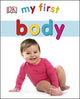 My First Body (My First Board Book)