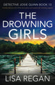 The Drowning Girls: A totally addictive crime thriller and mystery novel packed with nail-biting suspense