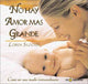 No Hay Amor Mas Grande: Como Ser Una Madre Extraordinaria