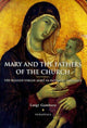 Mary and the Fathers of the Church: The Blessed Virgin Mary in Patristic Thought