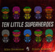 Ten Little Superheroes