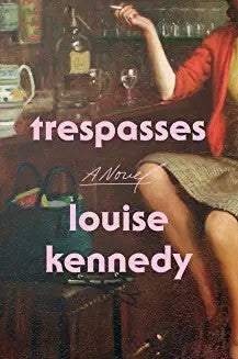 Trespasses : A Novel