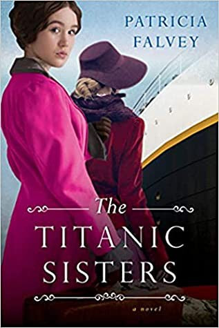 The Titanic Sisters : A Riveting Story o