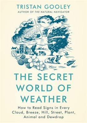 The Secret World of Weather: A must-have for all nature lovers - perfect reading for your springtime adventures