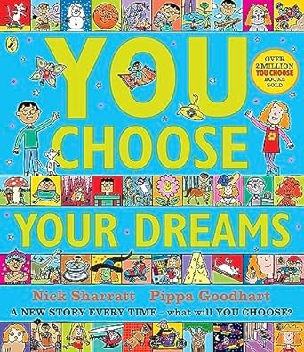 You Choose Your Dreams: A new story every time - what will YOU choose?