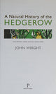 A Natural History of the Hedgerow: and ditches, dykes and dry stone walls