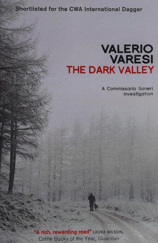 The Dark Valley: A Commissario Soneri Investigation