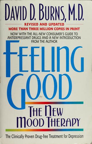 Feeling Good: The New Mood Therapy