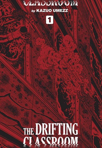 The Drifting Classroom: Perfect Edition, Vol. 1: Volume 1