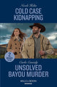 Cold Case Kidnapping / Unsolved Bayou Murder: Cold Case Kidnapping (Hudson Sibling Solutions) / Unsolved Bayou Murder (The Swamp Slayings) (Mills & Boon Heroes)