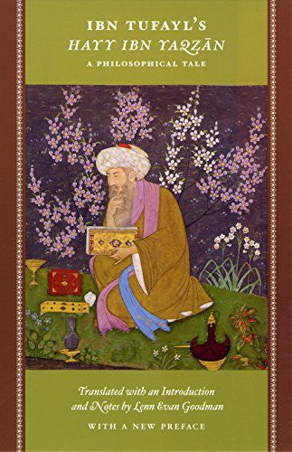 Ibn Ṭufayl's Ḥayy ibn Yaqẓān