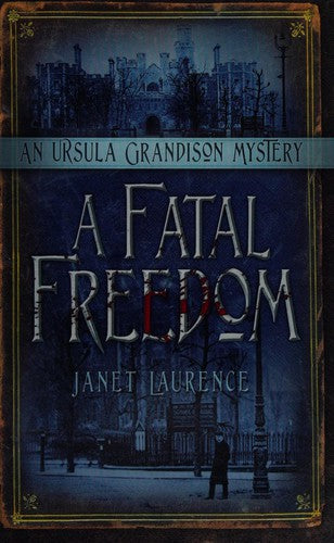 A Fatal Freedom: An Ursula Grandison Mystery 2