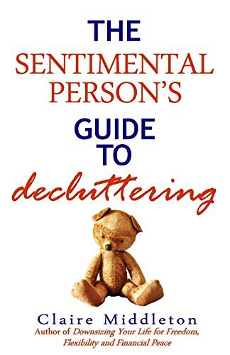 The Sentimental Person's Guide to Decluttering