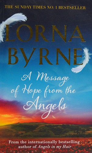 A Message of Hope from the Angels: The Sunday Times No. 1 Bestseller