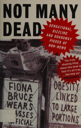 Not Many Dead: Sensational Pieces of Non-news from the Pages of the "Oldie"