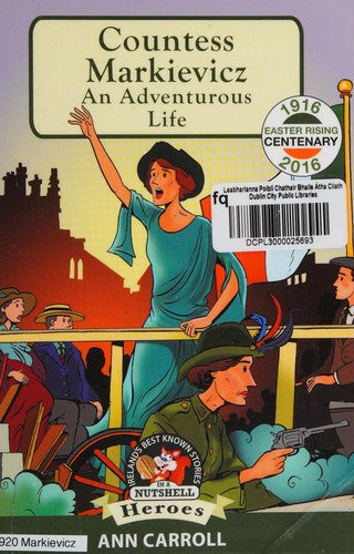 Countess Markievicz: An Adventurous Life