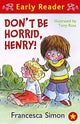 Horrid Henry Early Reader: Don't Be Horrid, Henry!: Book 1