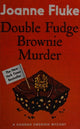 Double Fudge Brownie Murder (Hannah Swensen Mysteries, Book 18): A captivatingly cosy murder mystery