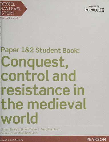 Edexcel AS/A Level History, Paper 1&2: Conquest, control and resistance in the medieval world Student Book + ActiveBook