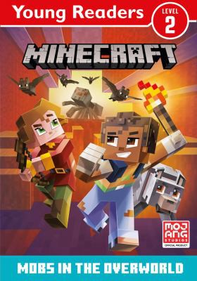 Minecraft Young Readers: Mobs in the Ove