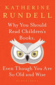 Why You Should Read Children's Books, Even Though You Are So Old and Wise