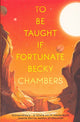 To Be Taught, If Fortunate : A Novella