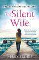 The Silent Wife: A Gripping, Emotional Page-Turner with a Twist That Will Take Your Breath Away