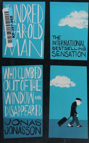 Hundred-Year-Old Man Who Climbed Out of the Window and Disappeared