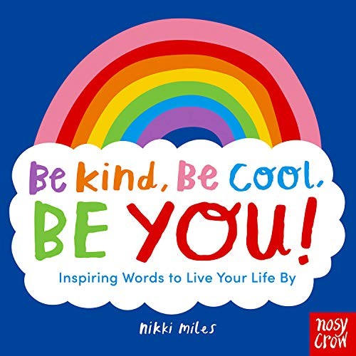 Be Kind, Be Cool, Be You