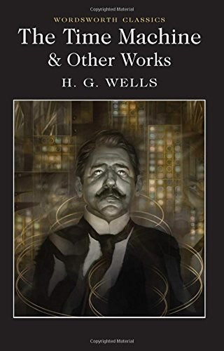 The Time Machine and Other Stories (Wordsworth Classics)