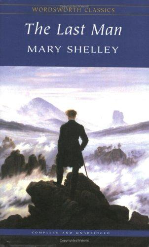 The Last Man (Wordsworth Classics) (Wordsworth Classics)