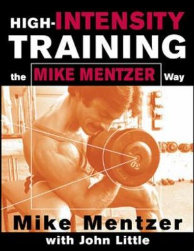 Picture of High-Intensity Training the Mike Mentzer Way