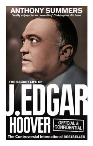 Picture of Official and Confidential: The Secret Life of J Edgar Hoover