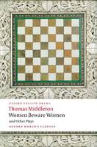 Picture of Women Beware Women, and Other Plays
