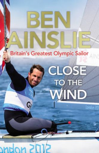 Picture of Ben Ainslie: Close to the Wind