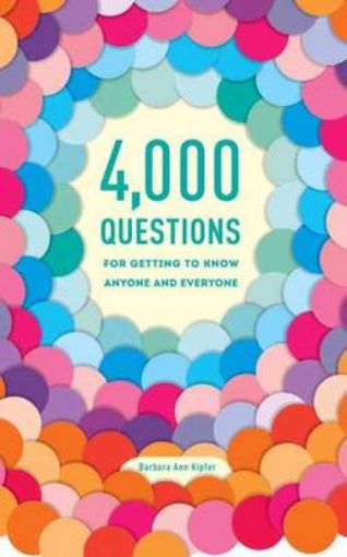 Picture of 4,000 Questions for Getting to Know Anyone and Everyone, 2nd Edition