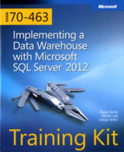 Picture of Training Kit (Exam 70-463) Implementing a Data Warehouse with Microsoft SQL Server 2012 (MCSA)