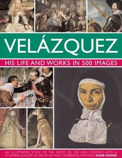 Picture of Velazquez: Life & Works in 500 Images