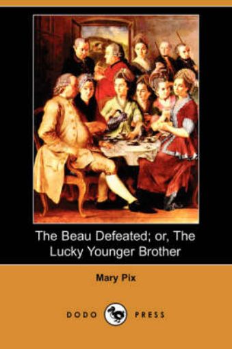 Picture of Beau Defeated; Or, the Lucky Younger Brother (Dodo Press)