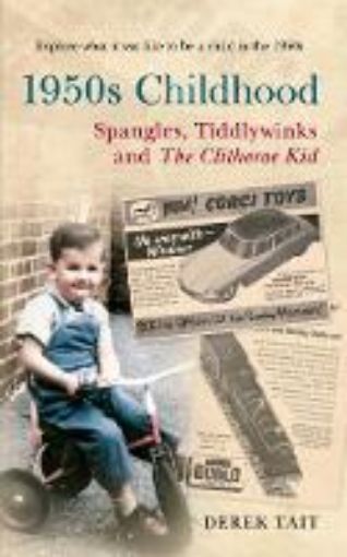 Picture of 1950s Childhood Spangles, Tiddlywinks and The Clitheroe Kid