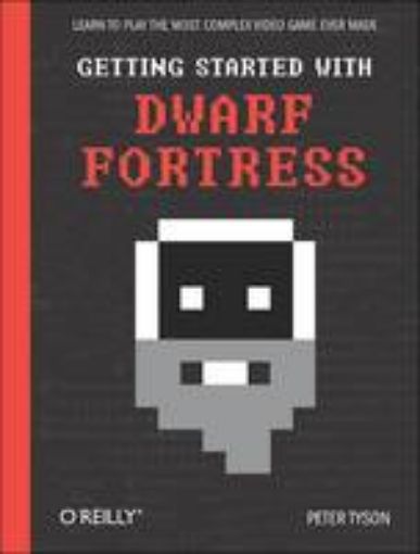 Picture of Getting Started with Dwarf Fortress